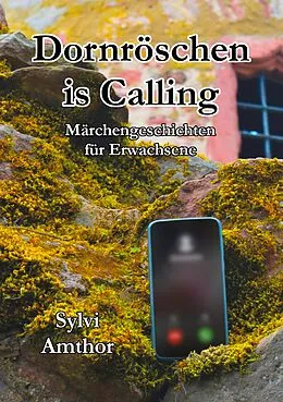 E-Book (epub) Dornröschen is Calling von Sylvi Amthor