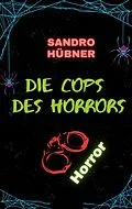 E-Book (epub) Die Cops des Horrors von Sandro Hübner