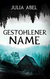 E-Book (epub) Gestohlener Name von Julia Abel
