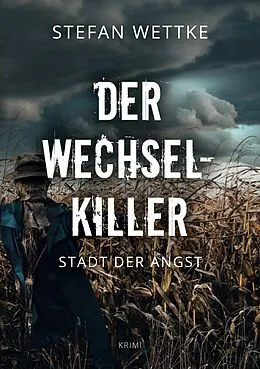 E-Book (epub) Der Wechsel-Killer von Stefan Wettke
