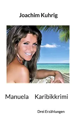 E-Book (epub) Manuela - Karibikkrimi von Joachim Kuhrig