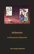 E-Book (epub) Alchemist von Hans-Jürgen Schleicher