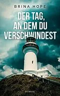 E-Book (epub) Der Tag, an dem du verschwindest von Brina Hope