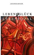 E-Book (epub) Lebensglück und Lebensqual von Siegfried Binder
