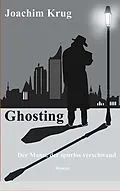 E-Book (epub) Ghosting von Joachim Krug