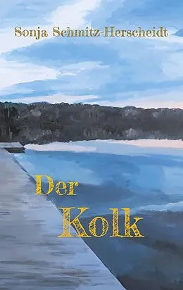 E-Book (epub) Der Kolk von Sonja Schmitz-Herscheidt