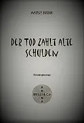 E-Book (epub) Der Tod zahlt alte Schulden von Marley Hobrok