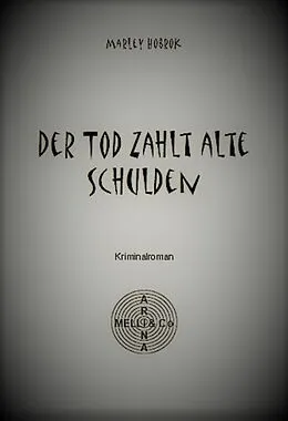 E-Book (epub) Der Tod zahlt alte Schulden von Marley Hobrok
