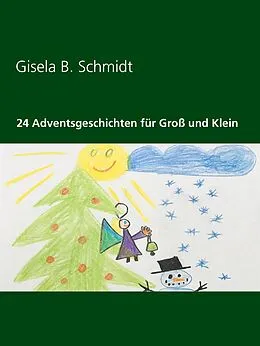 E-Book (epub) 24 Adventsgeschichten für Groß und Klein von Gisela B. Schmidt