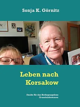 E-Book (epub) Leben nach Korsakow von Sonja K. Görnitz