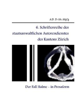 Kartonierter Einband 6. Schriftenreihe des staatsanwaltlichen Autorendienstes des Kantons Zürich von A.D. D-SA-M(G)