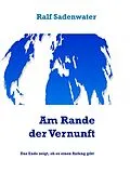 E-Book (epub) Am Rande der Vernunft von Ralf Sadenwater