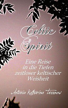 Kartonierter Einband Celtic Spirit von Antonia Katharina Tessnow