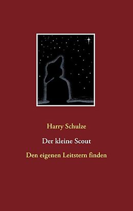 Kartonierter Einband Der kleine Scout von Harry Schulze