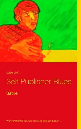 E-Book (epub) Self-Publisher-Blues von Luise Link