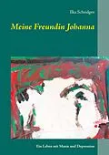 E-Book (epub) Meine Freundin Johanna von Ilka Scheidgen