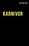 E-Book (epub) Karnivor von Wolfgang Henke