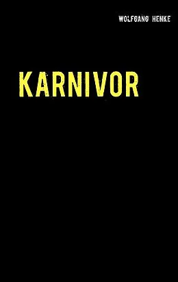E-Book (epub) Karnivor von Wolfgang Henke