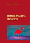 E-Book (epub) Gedanken-weg-mach-Geschichten von Yvonne Weis