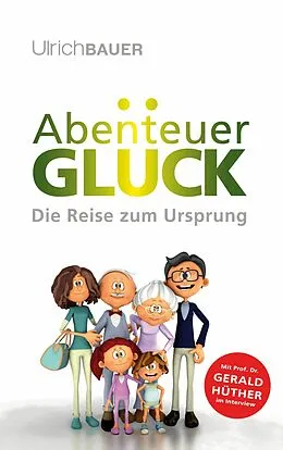 E-Book (epub) Abenteuer Glück von Ulrich Bauer