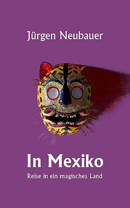 E-Book (epub) In Mexiko von Jürgen Neubauer