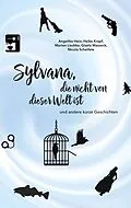 E-Book (epub) Sylvana, die nicht von dieser Welt ist von Nicola Scheifele, Angelika Hein, Heike Krapf