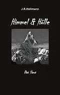 E-Book (epub) Himmel und Hölle von J. R. Hollmann