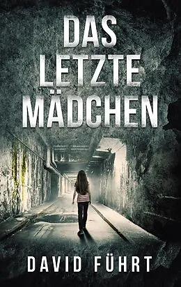E-Book (epub) Das letzte Mädchen von David Führt