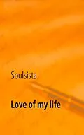 E-Book (epub) Love of my life von Soulsista