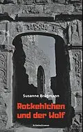 E-Book (epub) Rotkehlchen und der Wolf von Susanne Brügmann