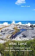 E-Book (epub) Wilde Küsten altes Land von Elena P. Knoll