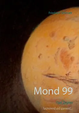 E-Book (epub) Mond 99 von Friedrich Schmidt