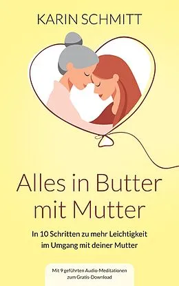 E-Book (epub) Alles in Butter mit Mutter von Karin Schmitt