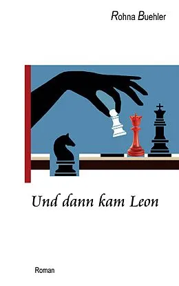 E-Book (epub) Und dann kam Leon von Rohna Buehler