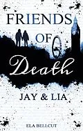 E-Book (epub) Friends of Death von Ela Bellcut