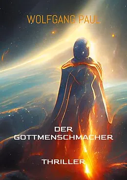E-Book (epub) Der GottMenschMacher von Wolfgang Paul