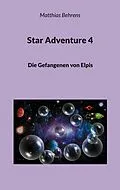 E-Book (epub) Star Adventure 4 von Matthias Behrens