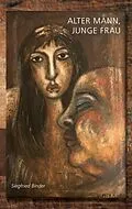 E-Book (epub) Alter Mann, junge Frau von Siegfried Binder