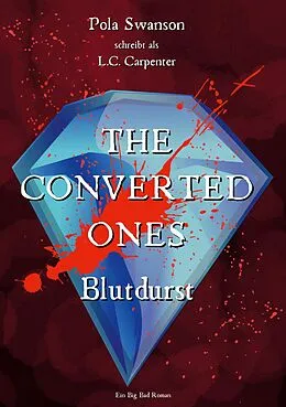 E-Book (epub) The Converted Ones von Pola Swanson, L. C. Carpenter