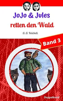 E-Book (epub) JoJo & Jules retten den Wald von A. A. Reichelt