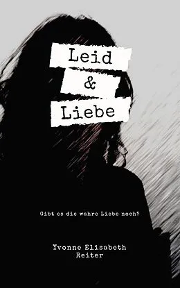 E-Book (epub) Leid & Liebe von Yvonne Elisabeth Reiter