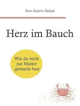 E-Book (epub) Herz im Bauch von Ann-Katrin Seibel