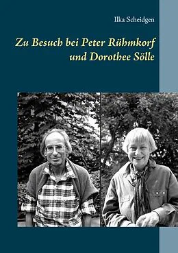 E-Book (epub) Zu Besuch bei Peter Rühmkorf und Dorothee Sölle von Ilka Scheidgen