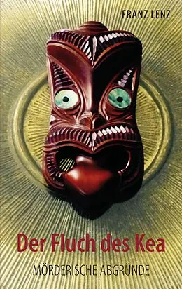 E-Book (epub) Der Fluch des Kea von Franz Lenz