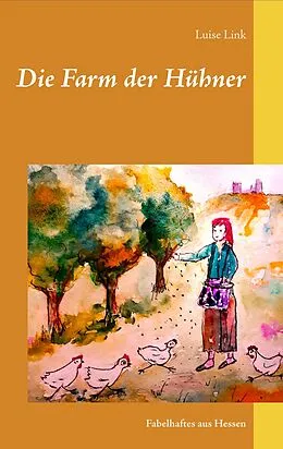 ePUB Die Farm der Hühner von Luise Link