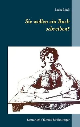 E-Book (epub) Sie wollen ein Buch schreiben? von Luise Link