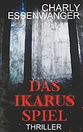 E-Book (epub) Das Ikarusspiel von Charly Essenwanger