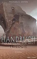E-Book (epub) Handbuch zur Rettung der Welt - Trilogie von Michael E. Vieten