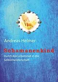 E-Book (epub) Schamanenkind von Andreas Helmer