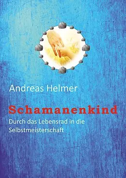 E-Book (epub) Schamanenkind von Andreas Helmer
